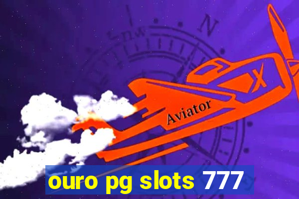 ouro pg slots 777